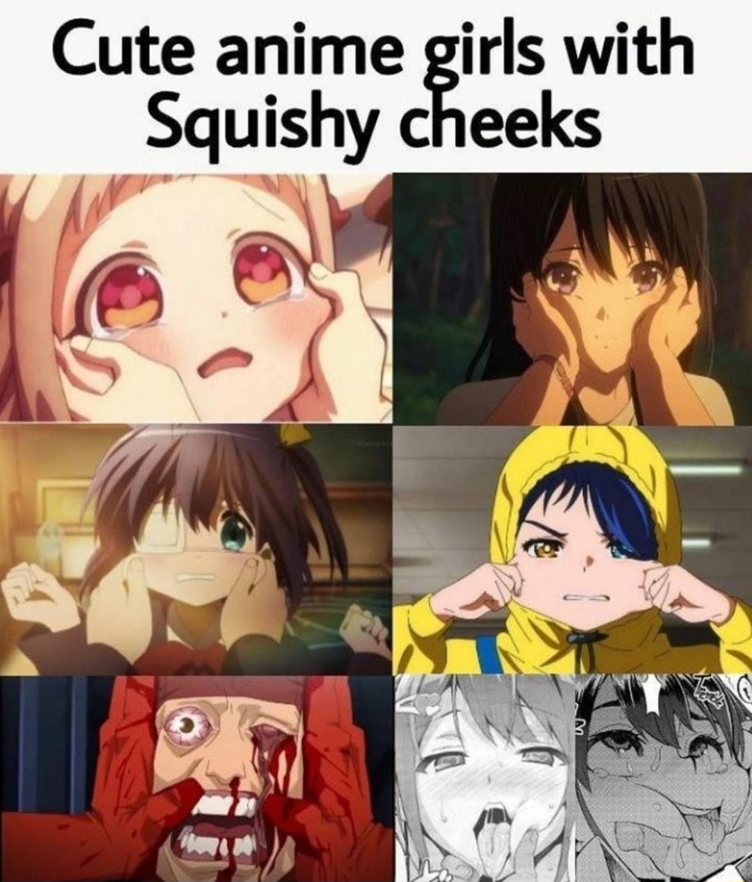 Cute anime girls with Squishy cheeks