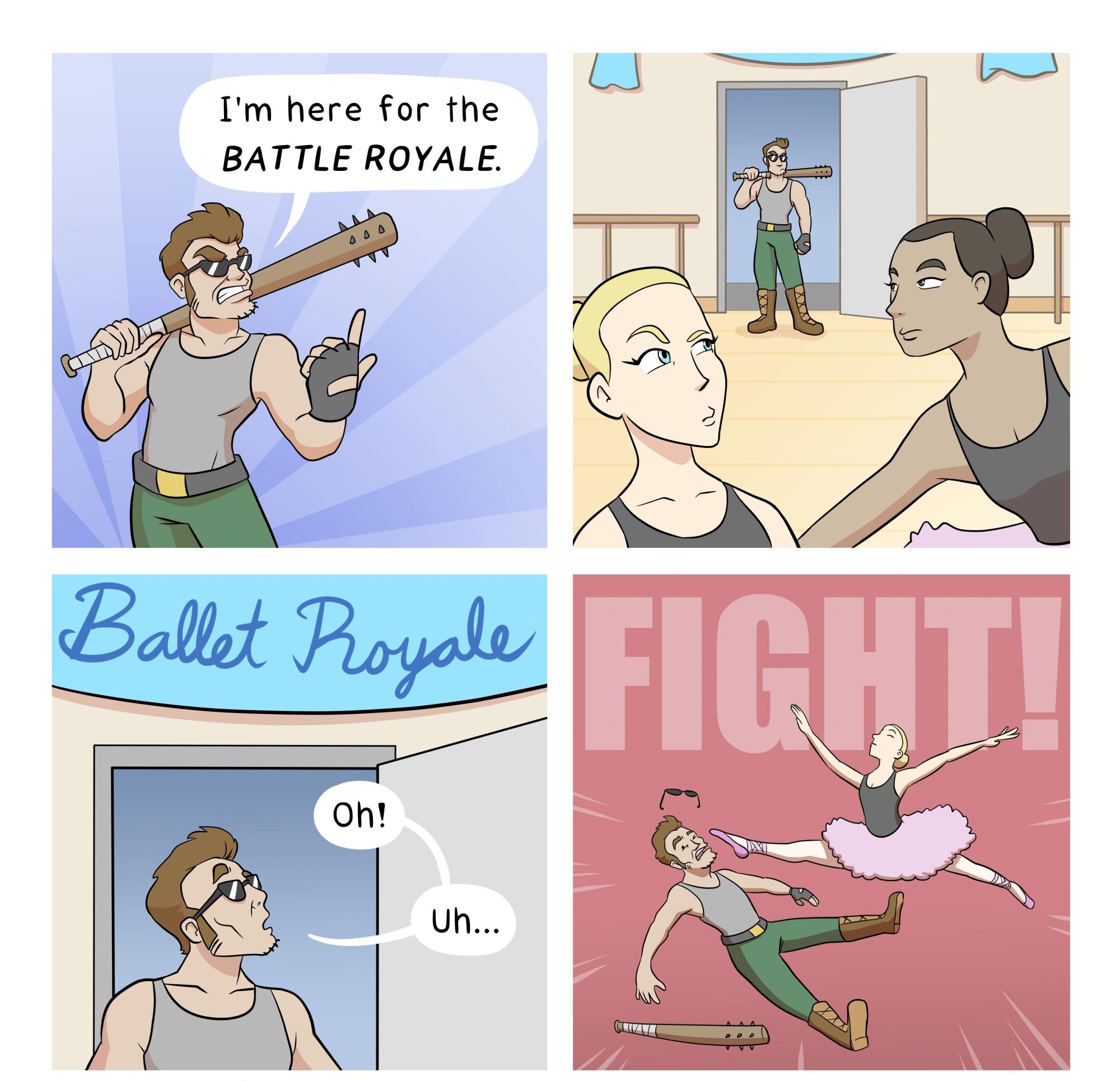 Im here for the BATTLE ROYALE