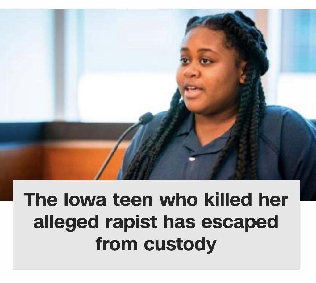 The lowa teen who killed her alleged rapist has escaped from custody