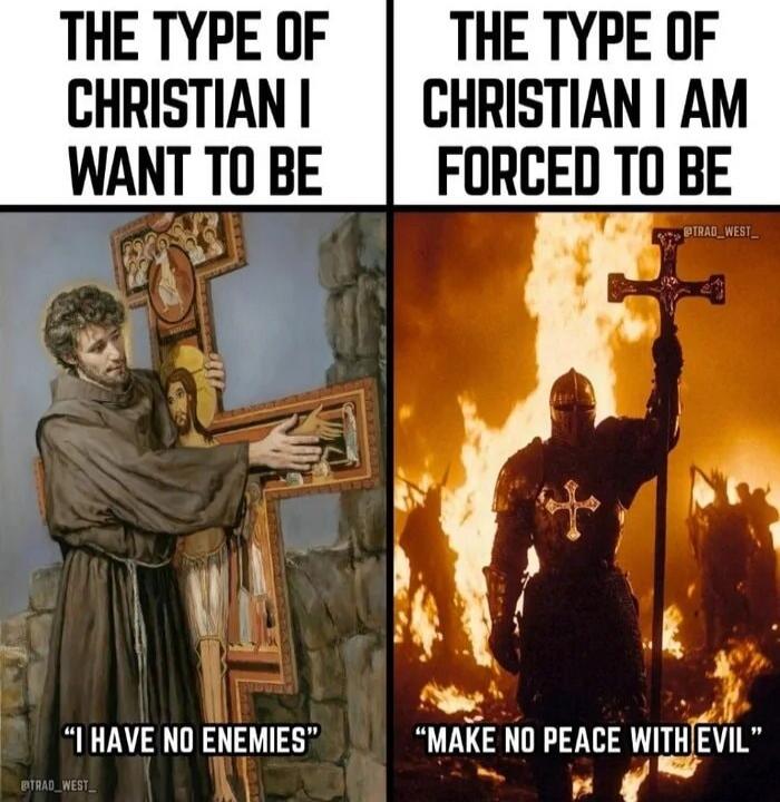 THE TYPE OF CHRISTIAN I WANT TO BE I HAVE NO ENEMIES THE TYPE OF CHRISTIAN I AM FORCED TO BE MAKE NO PEACE WITH EVIL
