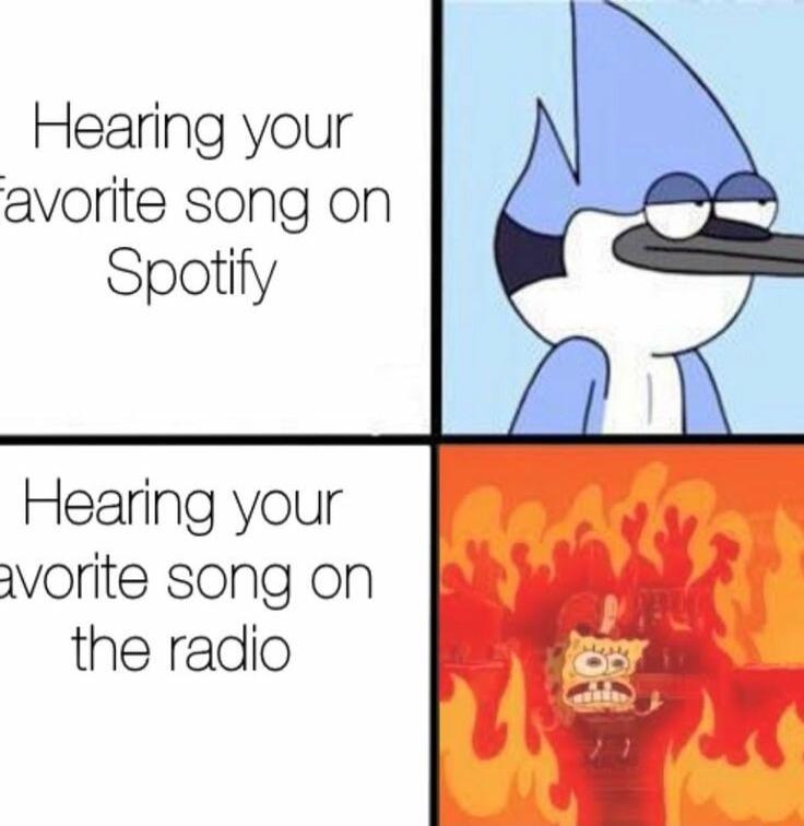 Hearing your avorite song on Spotify Hearing your vorite song on the radio