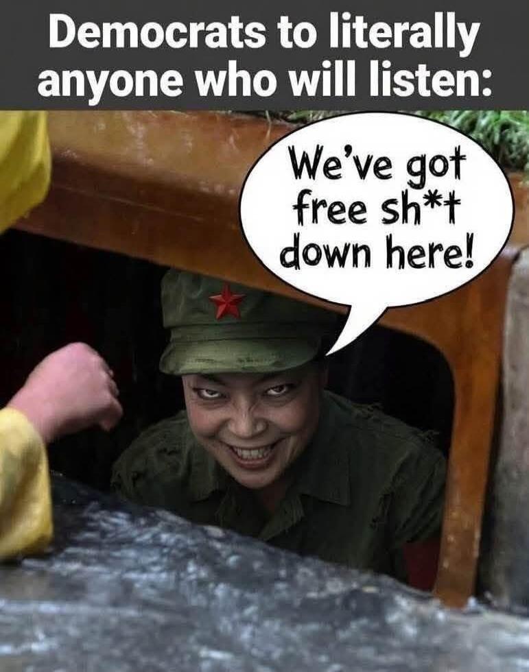 Democrats to literally anyone who will listen: We've got free sh*t down here!