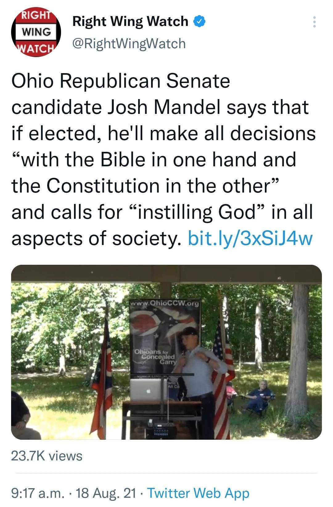 Right Wing Watch WING Ry RightWingWatch Ohio Republican Senate candidate Josh Mandel says that if elected hell make all decisions with the Bible in one hand and the Constitution in the other and calls for instilling God in all aspects of society bitly3xSiJ4w 237K views 917 am 18 Aug 21 Twitter Web App