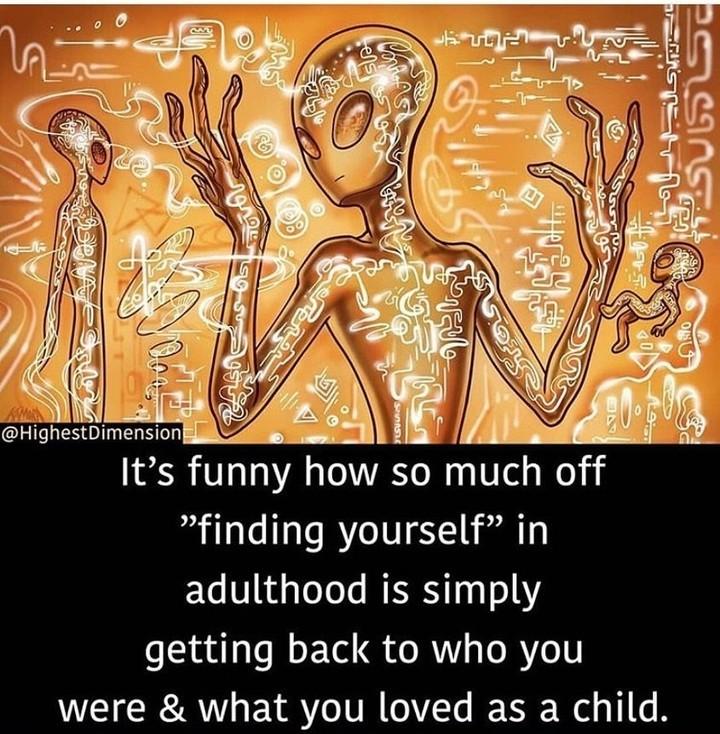 HighestDimension Its funny how so much off finding yourself in adulthood is simply l O ET QORI ORI VR AL VR VR o VZTe I T Wl e