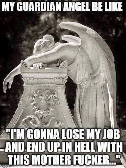 MY GUARDIAN ANGEL BE LIKE