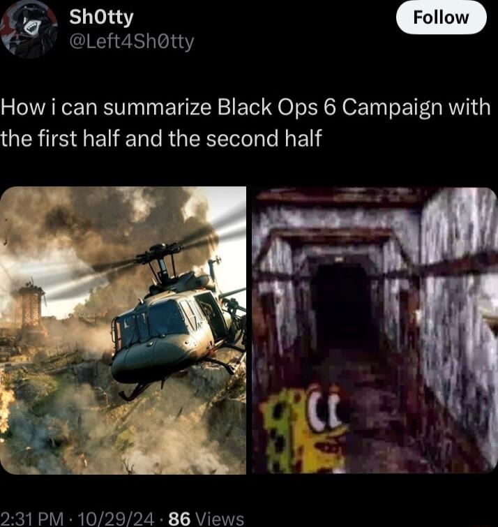 LeftaShotty How i can summarize Black Ops 6 Campaign with QTS EEDRGEEE L El 231 PM 102924 86 VViews