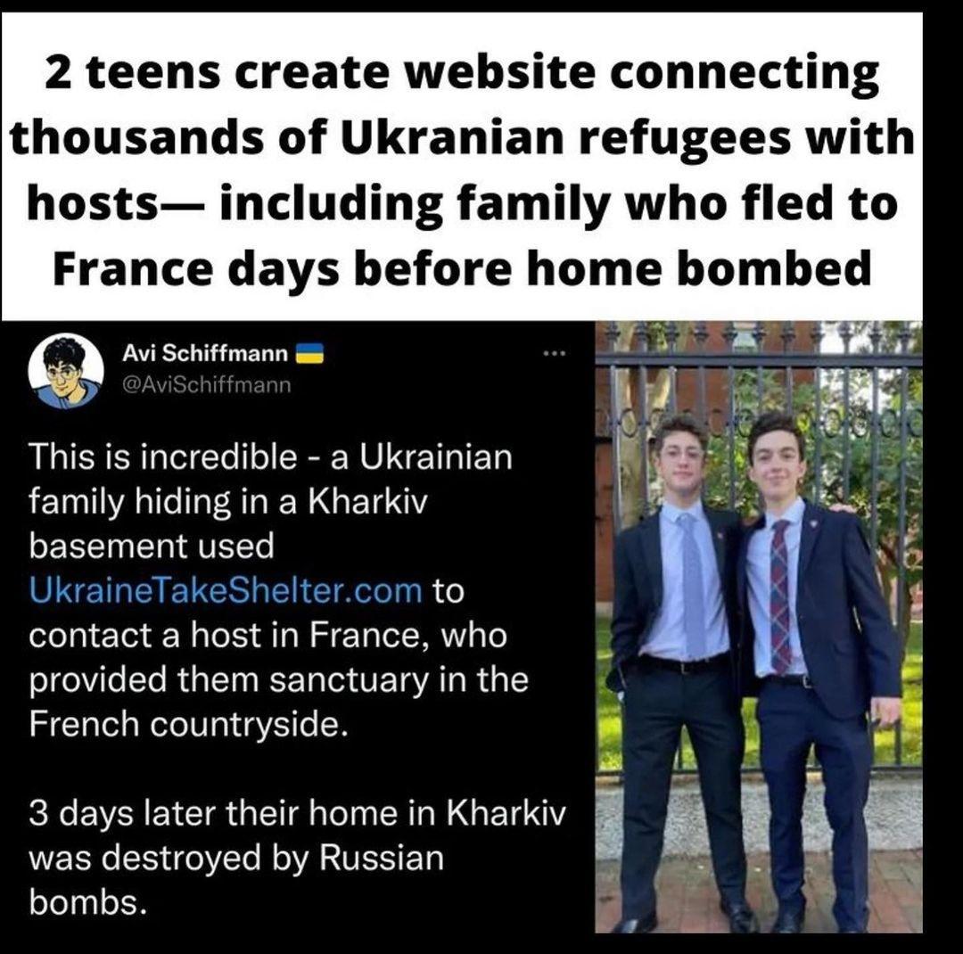 2 teens create website connecting thousands of Ukranian refugees with hosts including family who fled to France days before home bombed Avi Schiffmann Y This is incredible a Ukrainian family hiding in a Kharkiv basement used UkraineTakeSheltercom to contact a host in France who ogoViTe To Rua LT na I F To o3 dVE To A Ta R o I French countryside Ko EYR Y CTR I eI RIS N G T WY WEEKe CI ol N oA RIS T