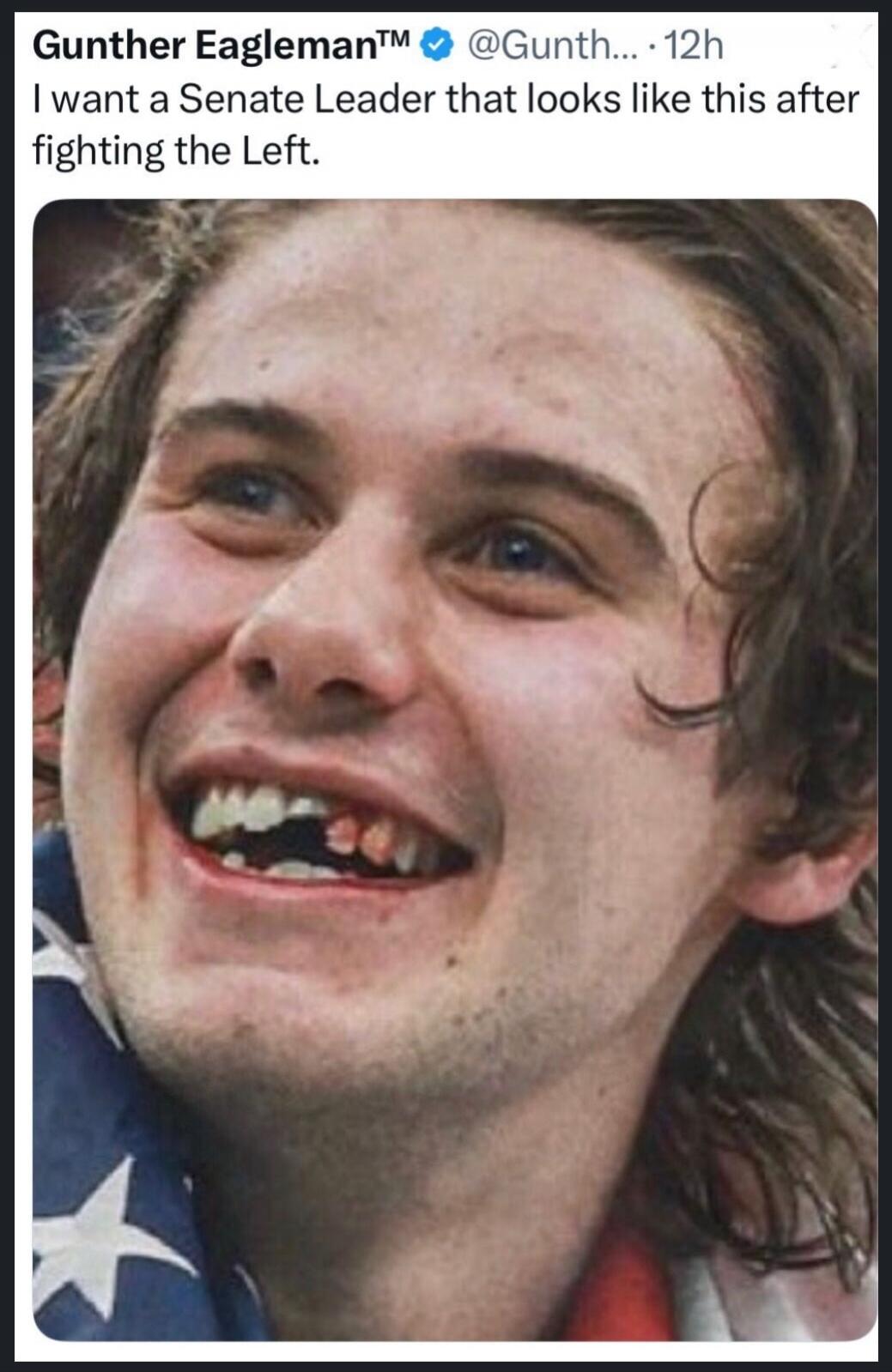 Gunther Eagleman™ @Gunth... 12h I want a Senate Leader that looks like this after fighting the Left.