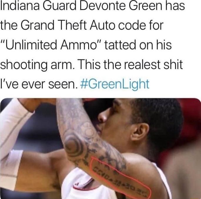 Indiana Guard Devonte Green has the Grand Theft Auto code for Unlimited Ammo tatted on his shooting arm This the realest shit ve ever seen GreenLight