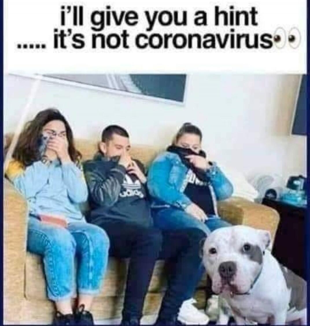 I'll give you a hint ..... it's not coronavirus👀