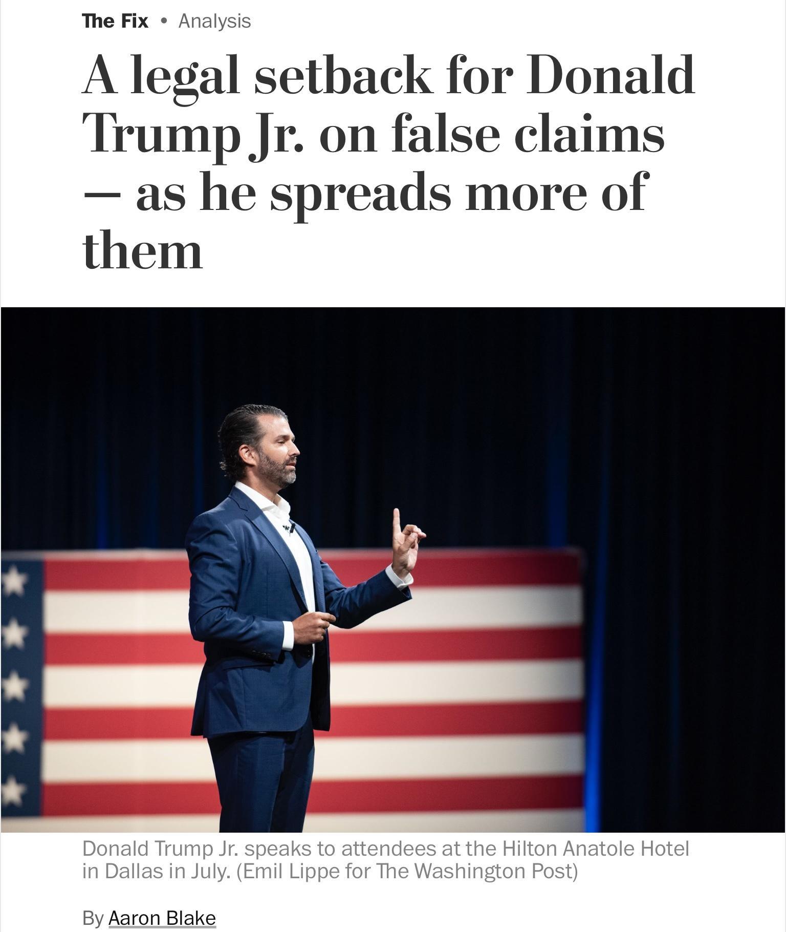 The Fix Analysis A legal setbhack for Donald Trump Jr on false claims as he spreads more of them By Aaron Blake