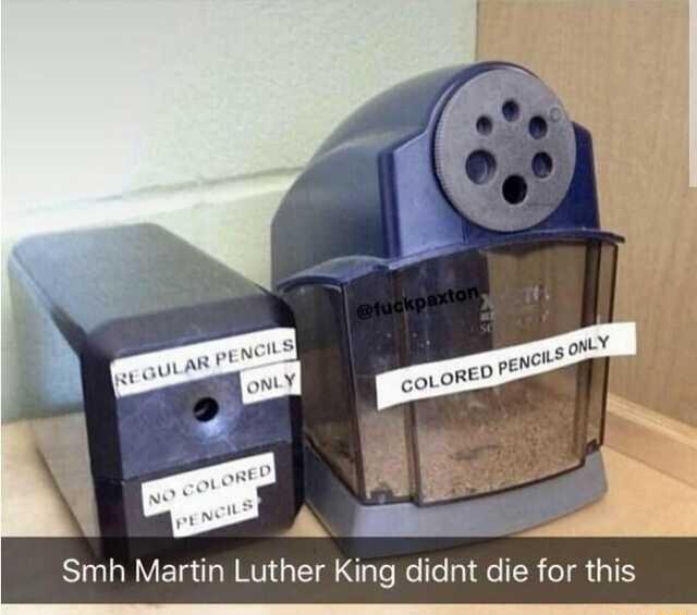 Smh Martin Luther King didnt die for this