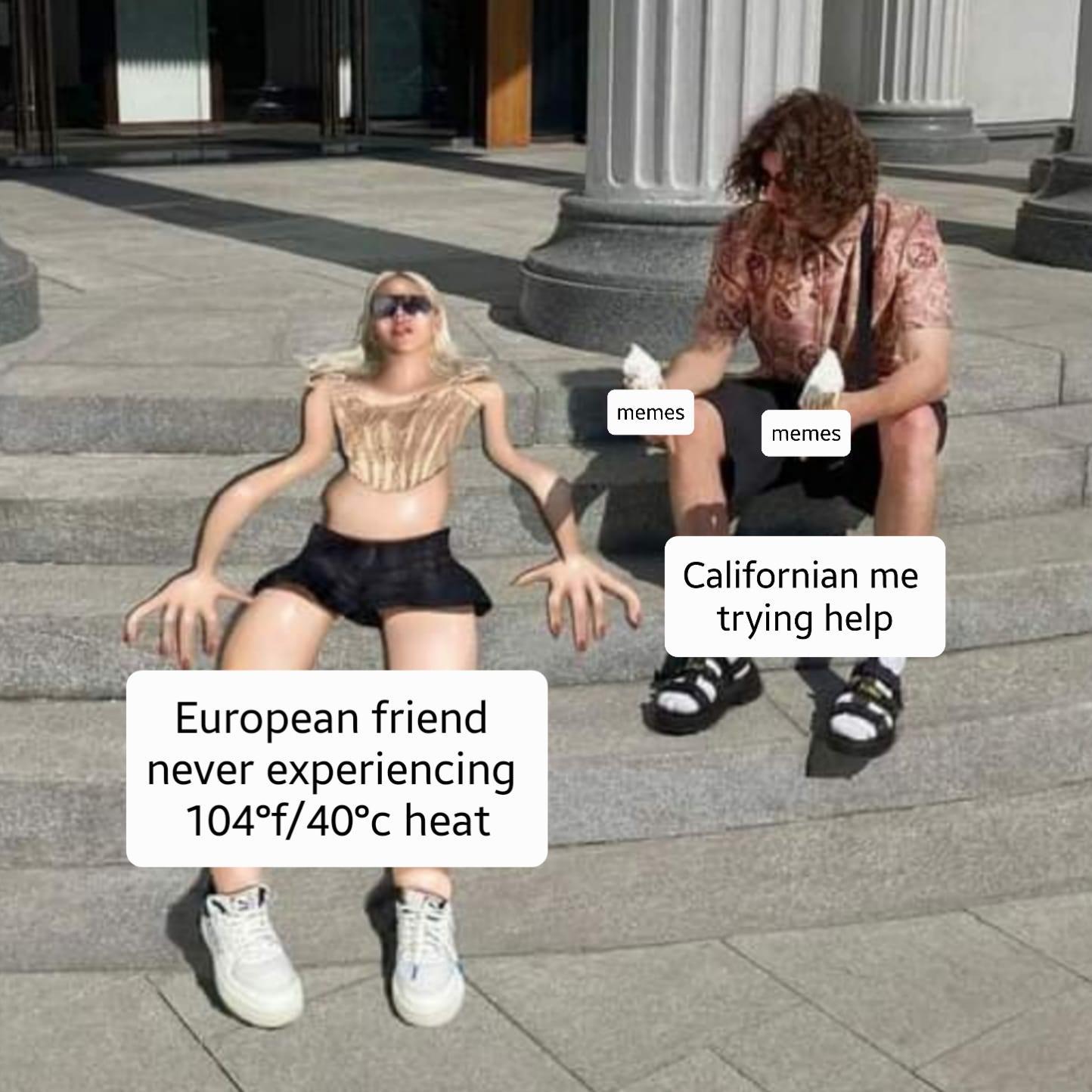 Californian me V4 f trying help gor Europeanfriend va never experiencing 104f40C heat 9