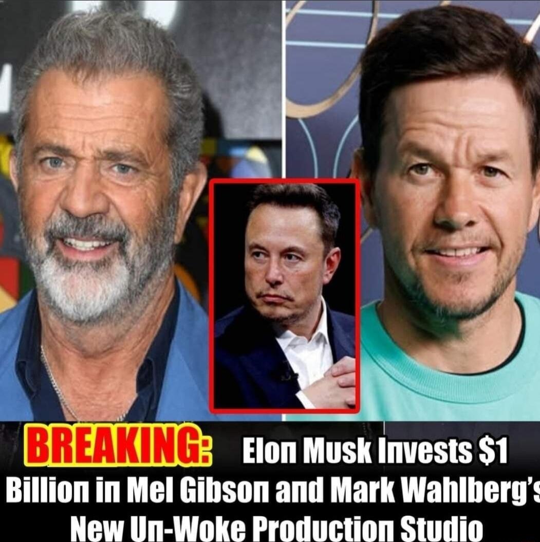 BREAKINGE L L Billion in Mel Gibson and Mark Wahibery New Un Woke Production Studio