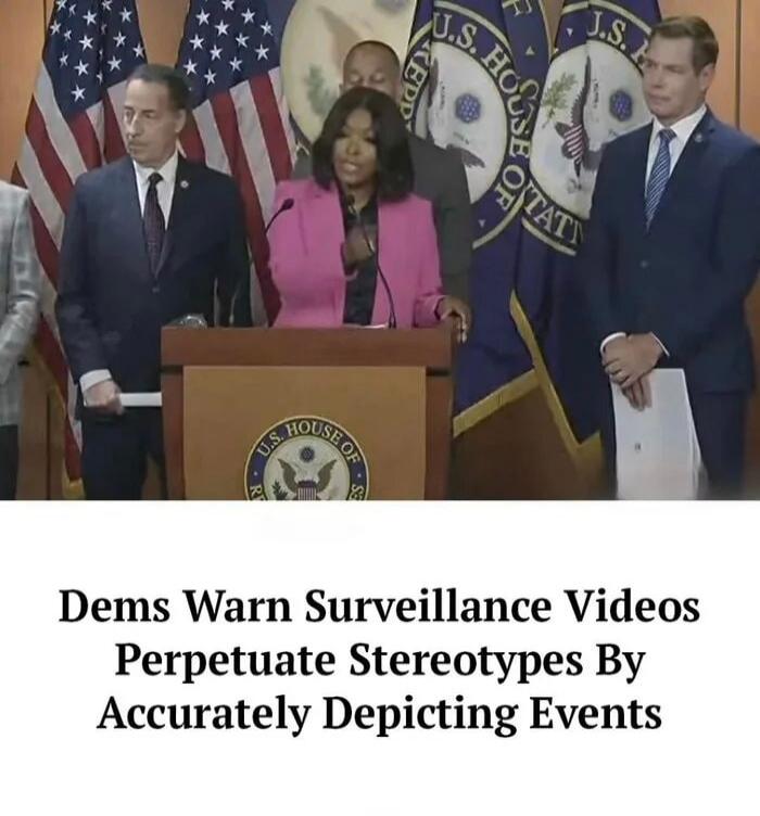 Dems Warn Surveillance Videos Perpetuate Stereotypes By Accurately Depicting Events