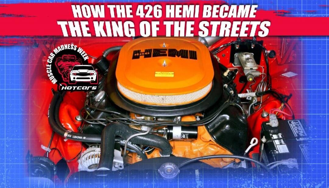 HOW THE 426 HEMI BECAME THE KING OF THE STREETS