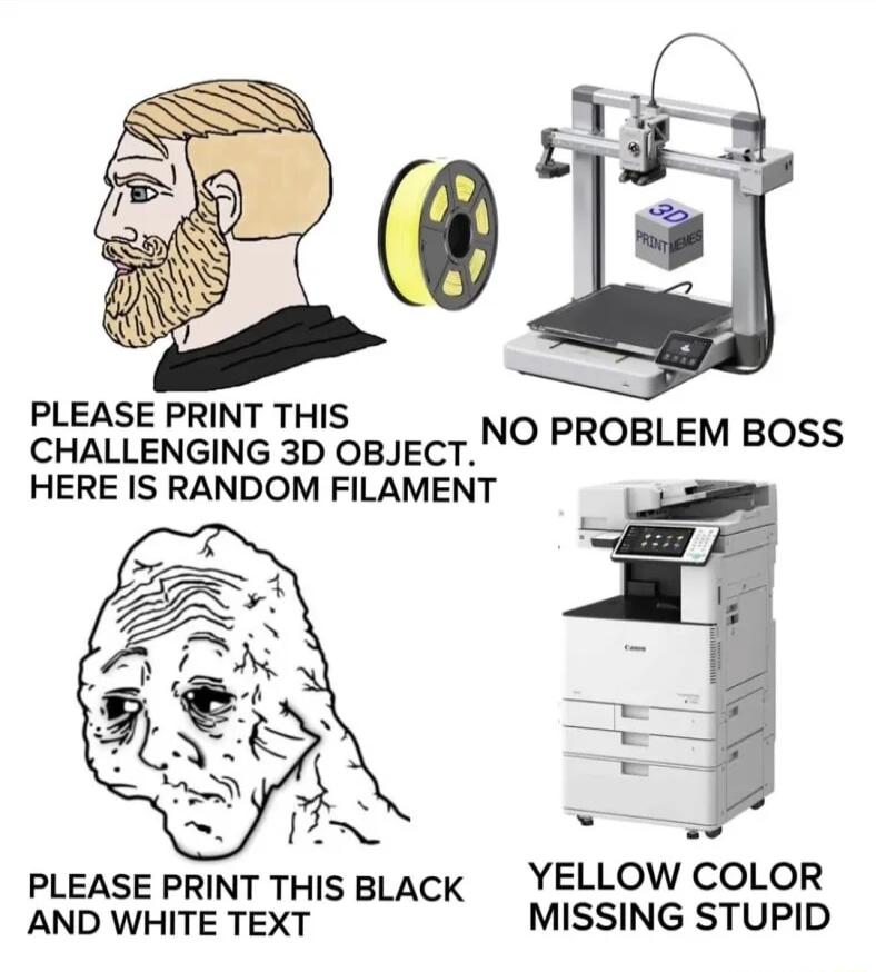 PLEASE PRINT THIS CHALLENGING 30 oBJect NO PROBLEM BOSS HERE IS RANDOM FILAMENT PLEASE PRINT THIS BLACK YELLOW COLOR AND WHTE TExT oA MISSING STUPID