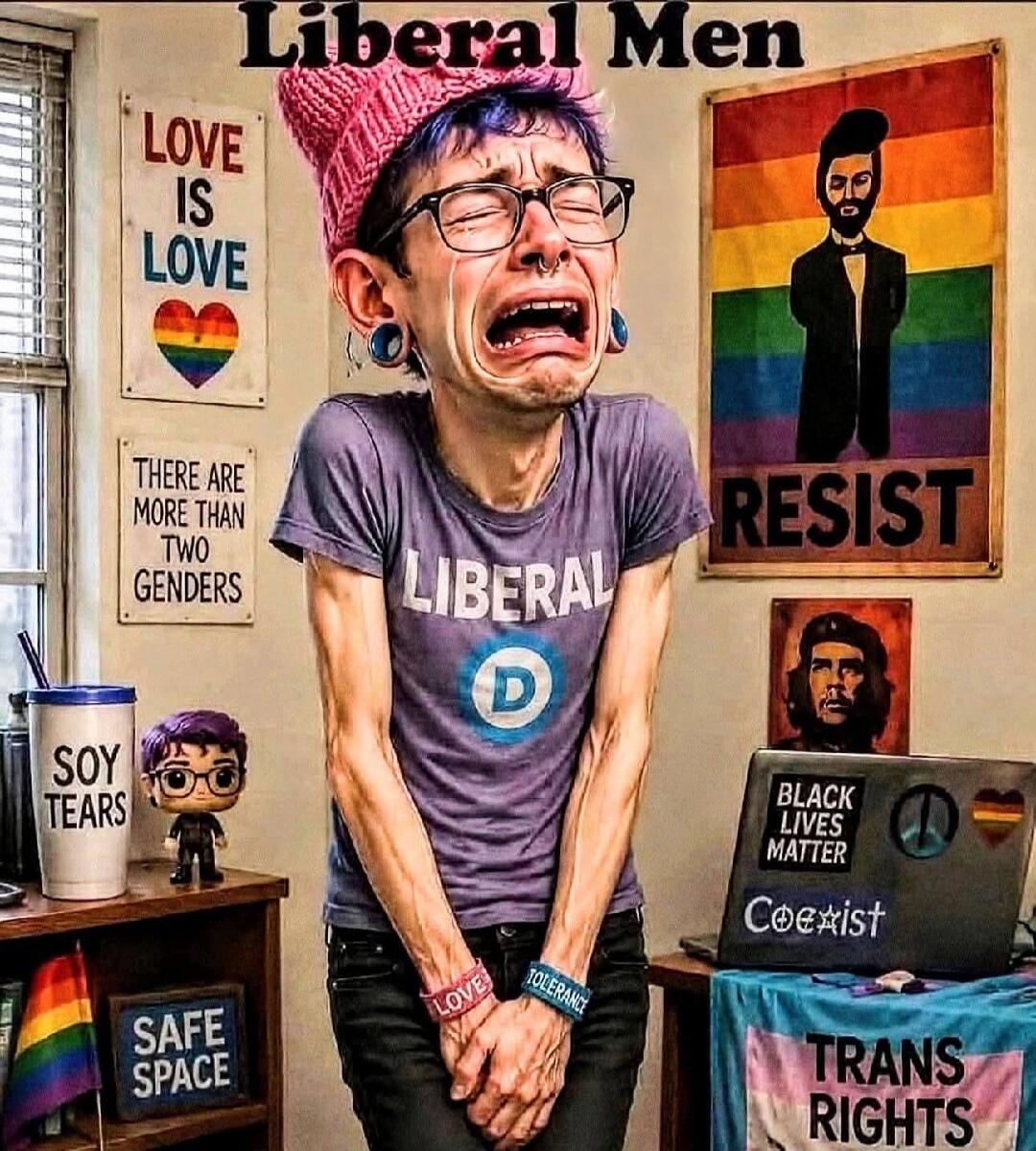 Liberal Men. LOVE IS LOVE. THERE ARE MORE THAN TWO GENDERS. RESIST. LIBERAL D. SOY TEARS. SAFE SPACE. BLACK LIVES MATTER. Coexist. TRANS RIGHTS. LOVE. TOLERANCE.