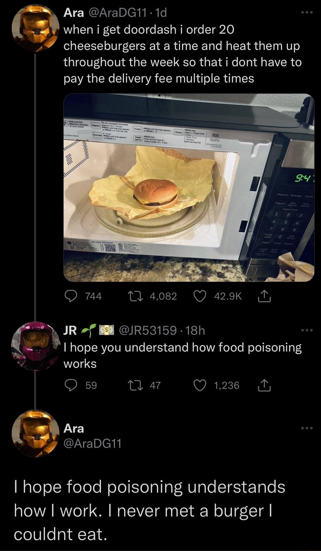 Ara AraDG11 1d t when i get doordash i order 20 cheeseburgers at a time and heat them up throughout the week so that i dont have to pay the delivery fee multiple times JR B JR53159 18h o B N o TeT TRV eIV RV a Lo YcT eTaTo l s VoLV oYoTe WoYel foXe ol o works QO 59 M 47 Q 1288 B VT AraDG11 4 WaleJolR eTolo Nolollolallal MUlale TgS ETal0S how work never met a burger ololV lo g F 1 4