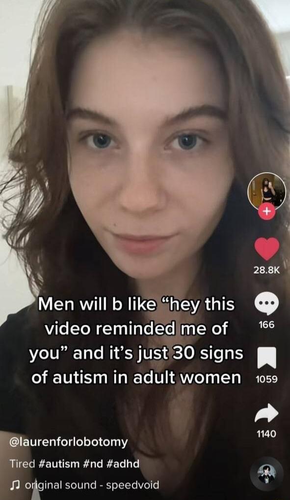 Men will b likeh video remindedme of ML IVIRE Ta e MY SSH TV Sic O RS Te y I of autism in adult women 10se 140 laurenforlobotomy Tired autism nd adhd el ogina sound speedvoid y