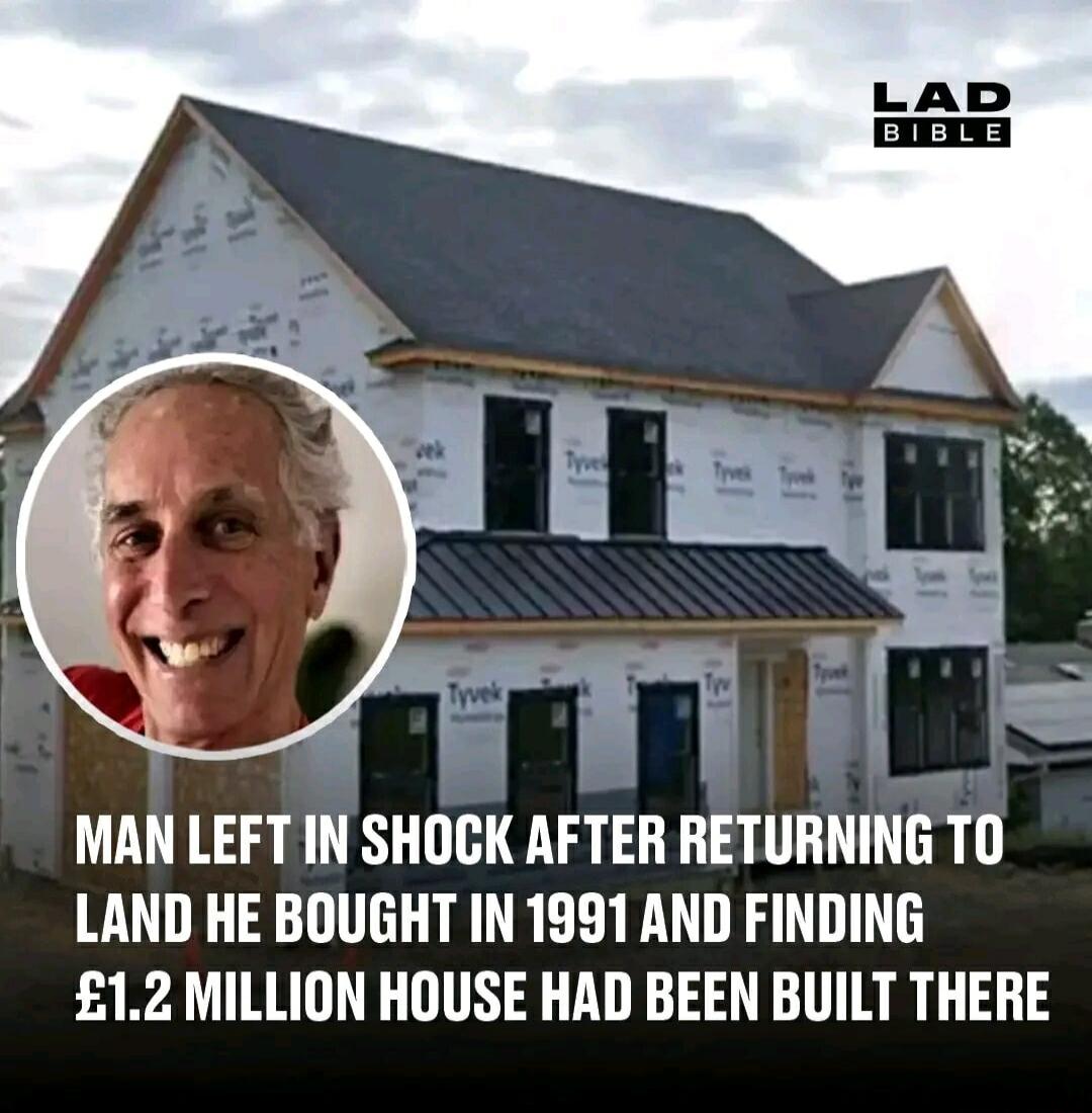 MAN LEFT IN SHOCK AFTER RETURNING TO LAND HE BOUGHT IN 1991 AND FINDING 12 MILLION HOUSE HAD BEEN BUILT THERE
