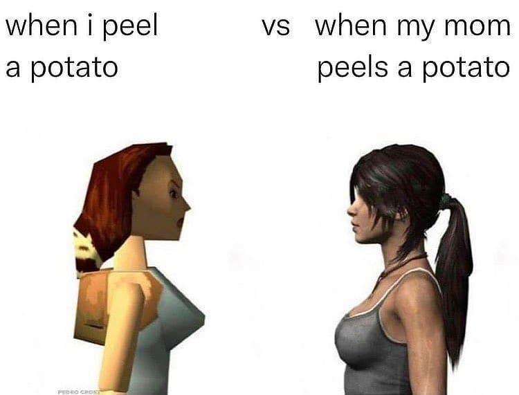 when i peel vs when my mom a potato peels a potato