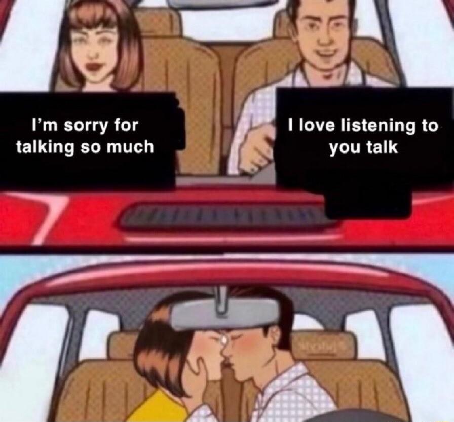 S l Ad Im sorry for 1 love listening to talking so much you talk