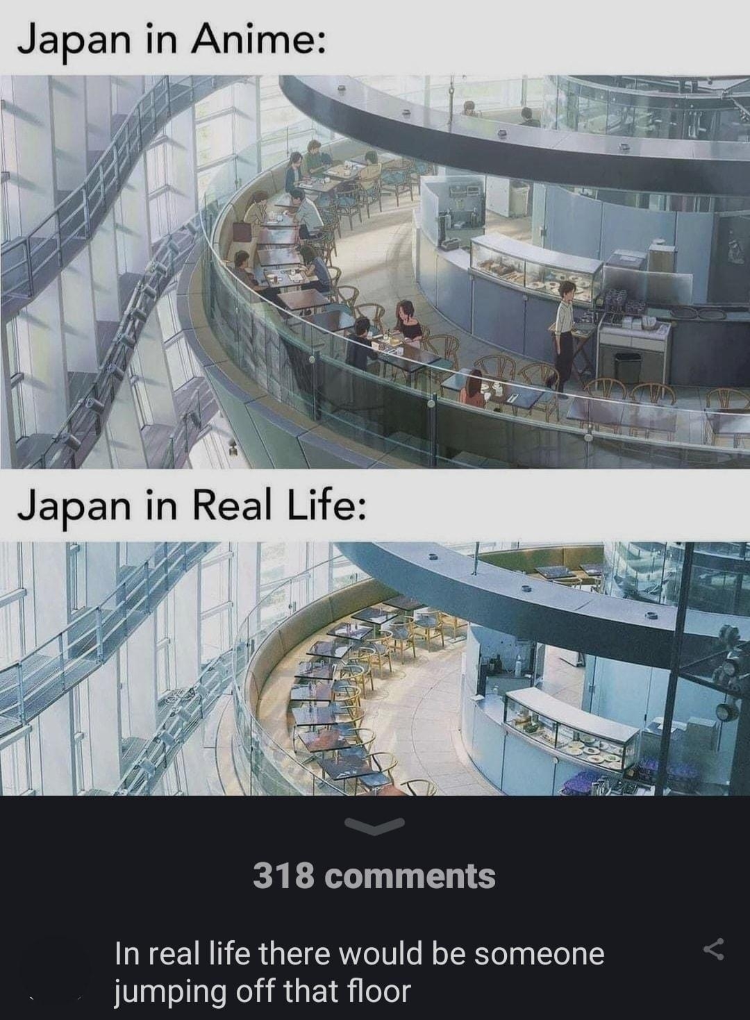 Japan in Anime 318 comments In real life there would be someone jumping off that floor ReallyNotReal