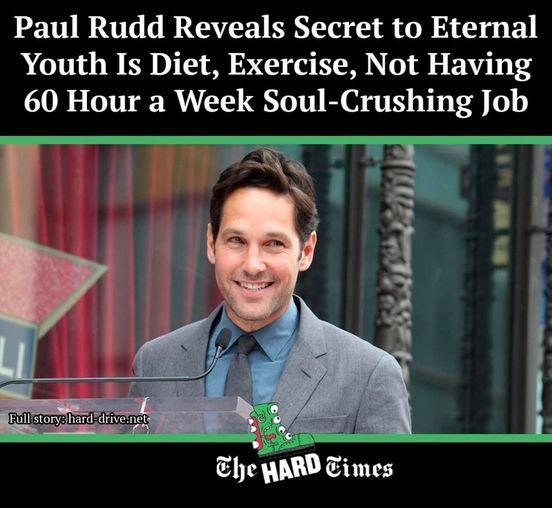 Paul Rudd Reveals Secret to Eternal Youth Is Diet Exercise Not Having 60 Hour a Week Soul Crushing Job