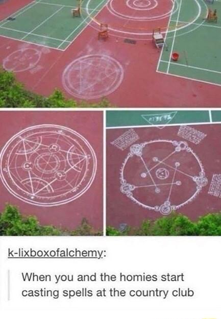 k lixboxofalchemy When you and the homies start casting spells at the country club