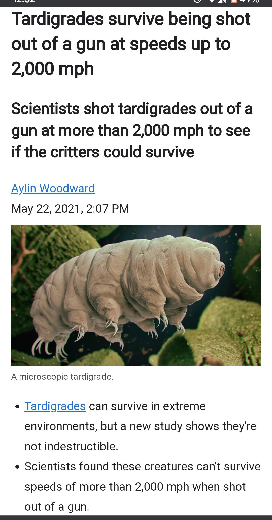 e e M e Tardigrades survive being shot out of a gun at speeds up to 2000 mph Scientists shot tardigrades out of a gun at more than 2000 mph to see if the critters could survive Aylin Woodward May 22 2021 207 PM A microscopic tardigrade e Tardigrades can survive in extreme environments but a new study shows theyre not indestructible Scientists found these creatures cant survive speeds of more than 