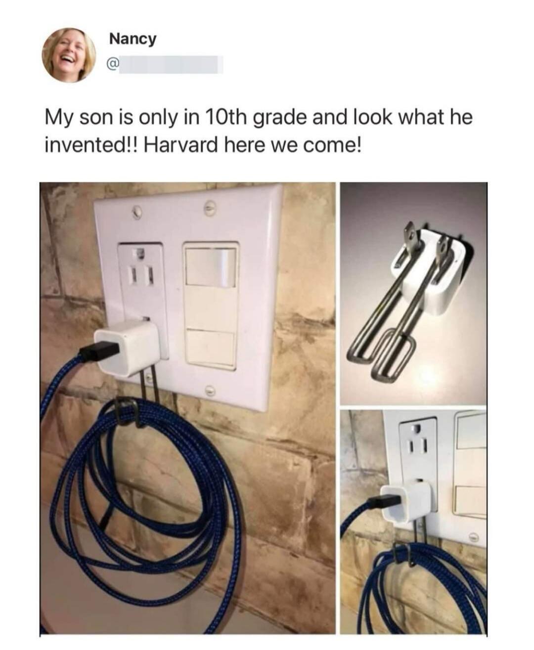 Nancy My son is only in 10th grade and look what he invented!! Harvard here we come! (Image shows a phone charger plugged into an electrical outlet, with its cable wrapped around two metal mixer beaters that are also plugged into the same outlet, presented as a cable management 'invention'.)