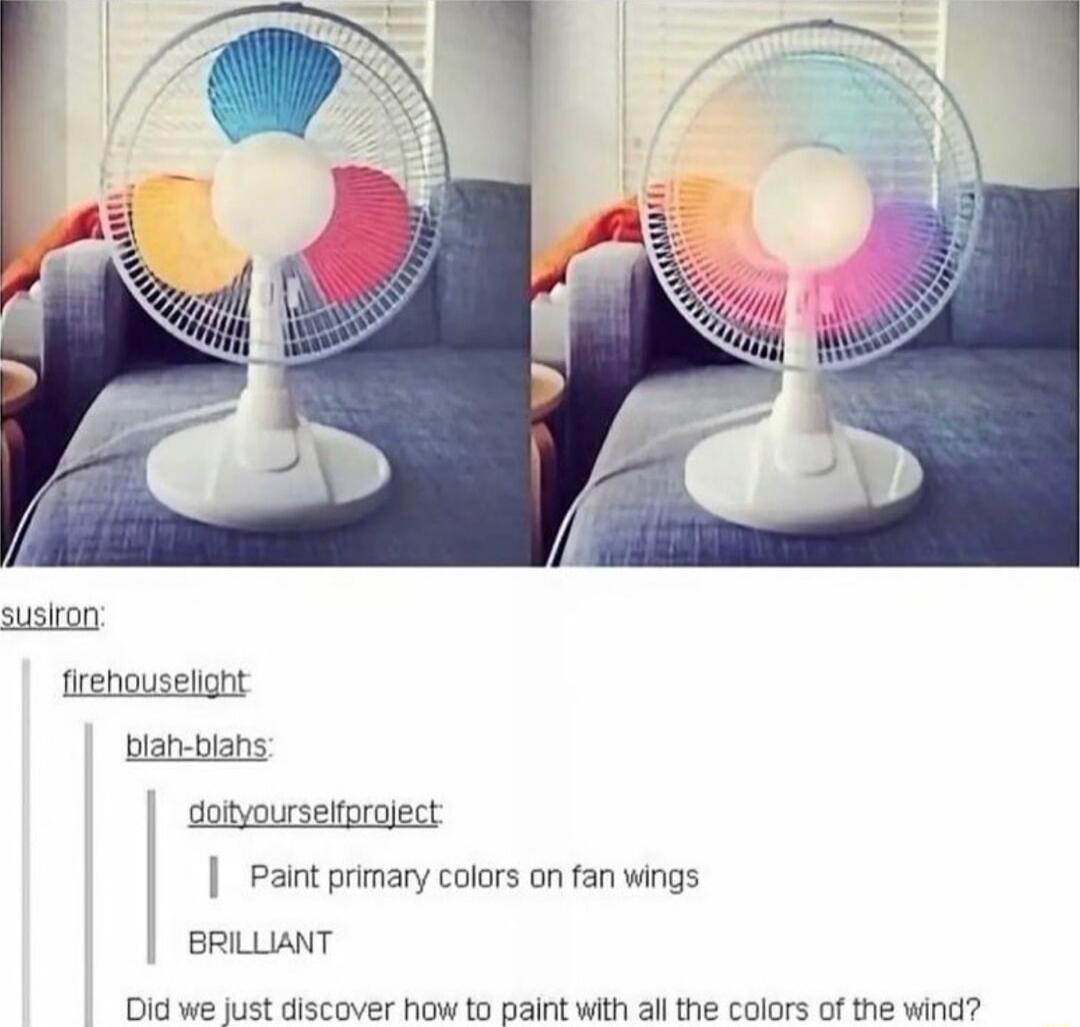 susiron ehouselght biah biahs dotvourselfproject Paint primary colors on fan wings BRILLIANT Did we just discover how to paint with ail the colors of the wind
