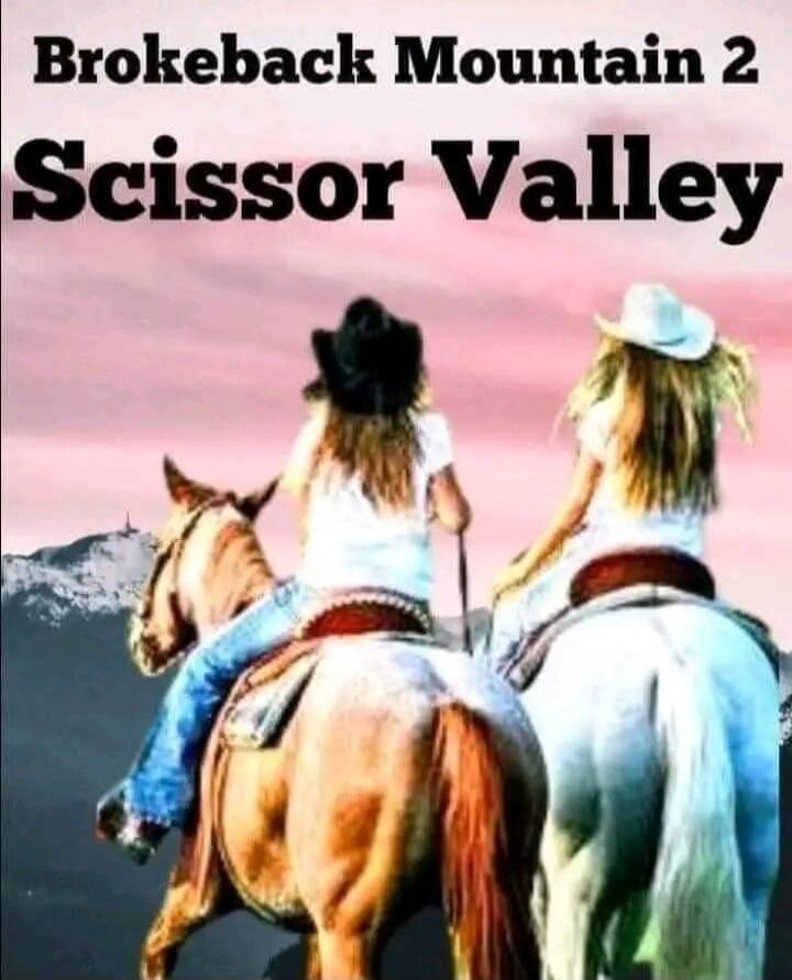 Brokeback Mountain 2
Scissor Valley