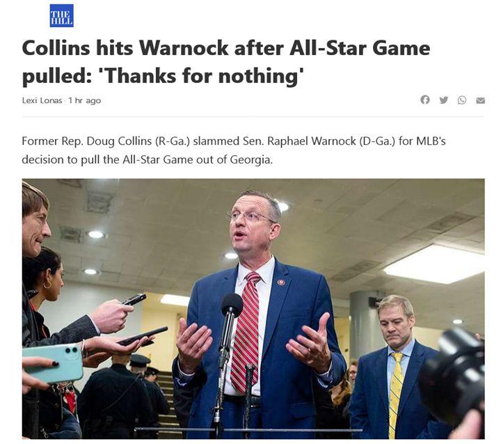 m Collins hits Warnock after All Star Game pulled Thanks for nothing Lo Lonas 1 e ago ov d Former Rep Doug Collins R Ga slammed Sen Raphael Warnock D Ga for MLBs decision to pull the All Star Game out of Georgia