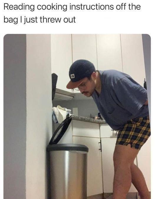 Reading cooking instructions off the bag just threw out