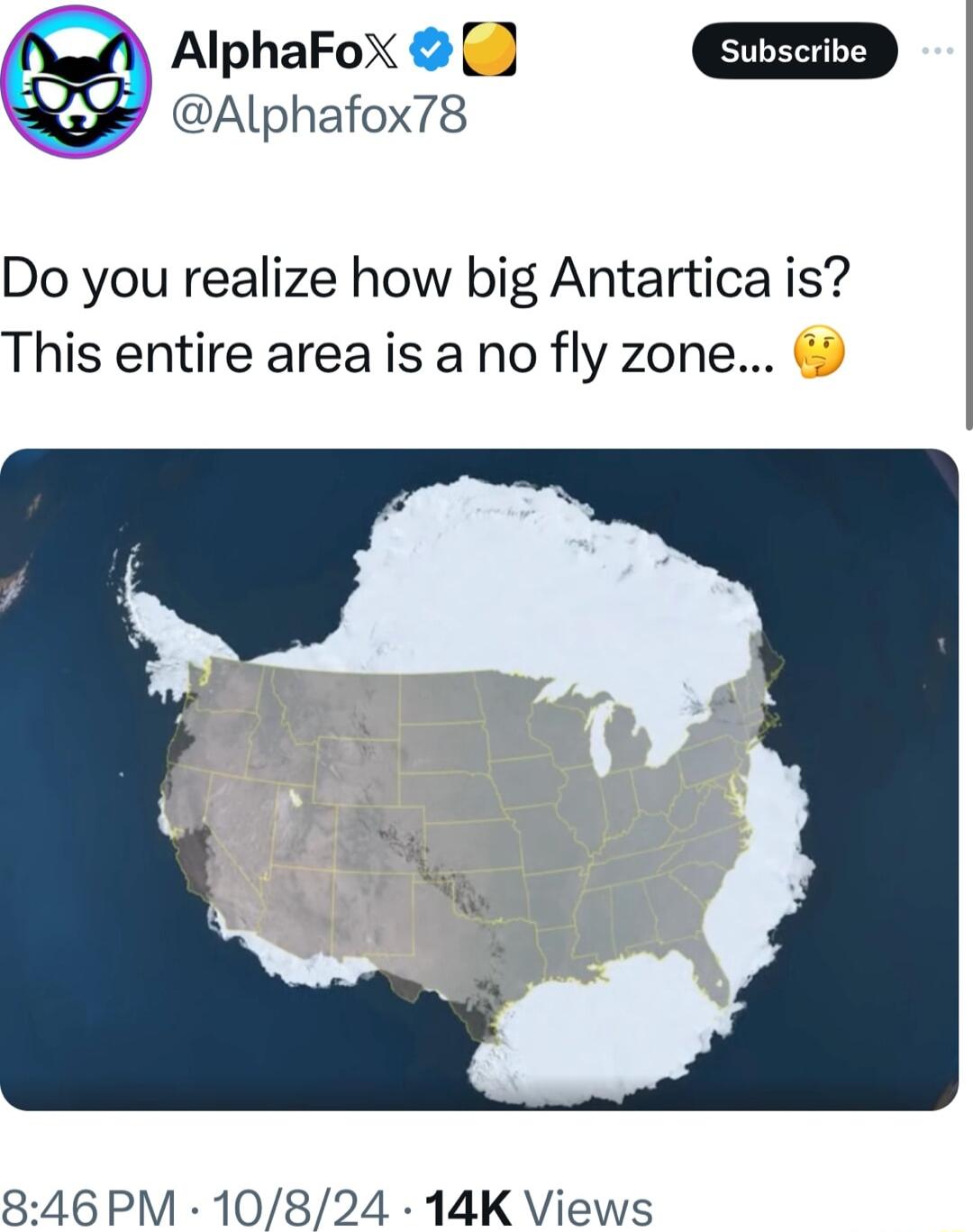 of AlphaFox 9 CIEDD S Alphafox78 Do you realize how big Antartica is This entire area is a no fly zone 846 PM 10824 14K Views