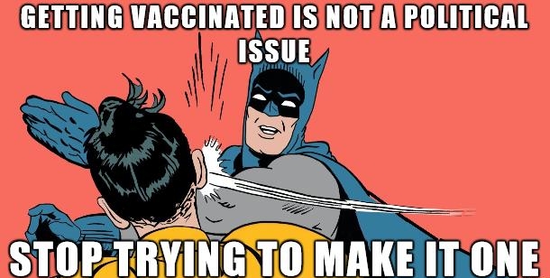 GETTINGIVACCINATEDISINOTAPOLITICAL ISSUE N S STIIPIBMIHBLTLOIMAKE ITONE