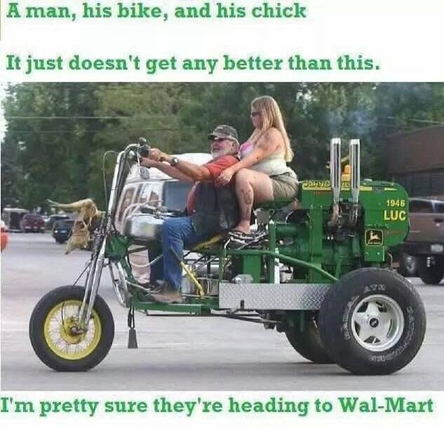 A man, his bike, and his chick It just doesn't get any better than this. I'm pretty sure they're heading to Wal-Mart