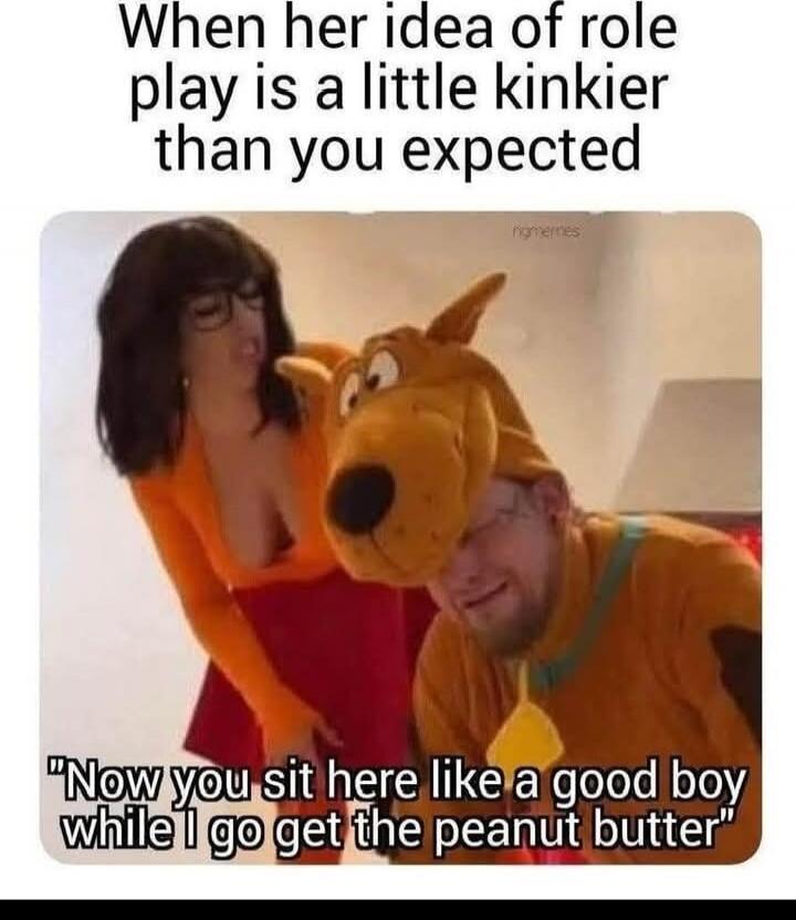 When her idea of role play is a little kinkier than you expected
