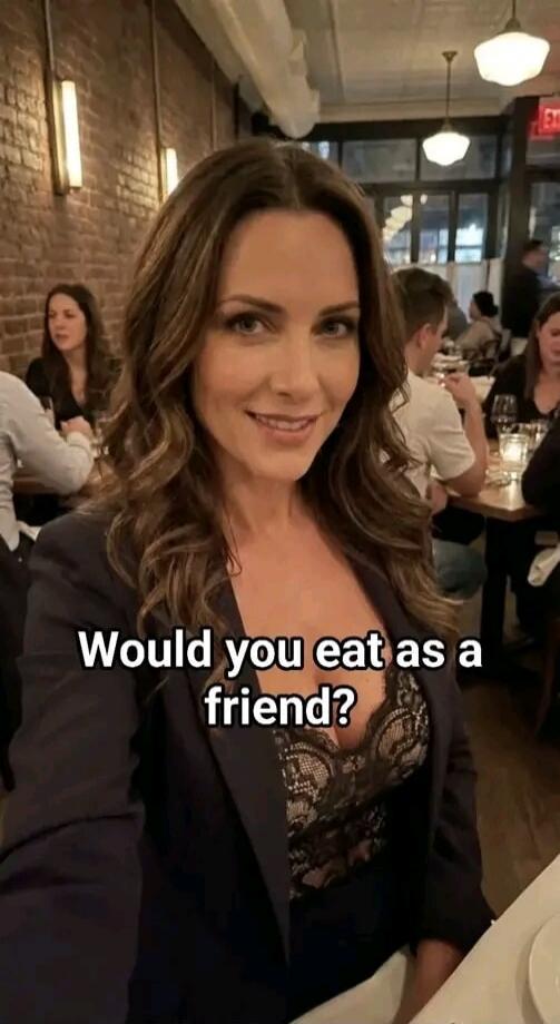 Would you eat as a friend?