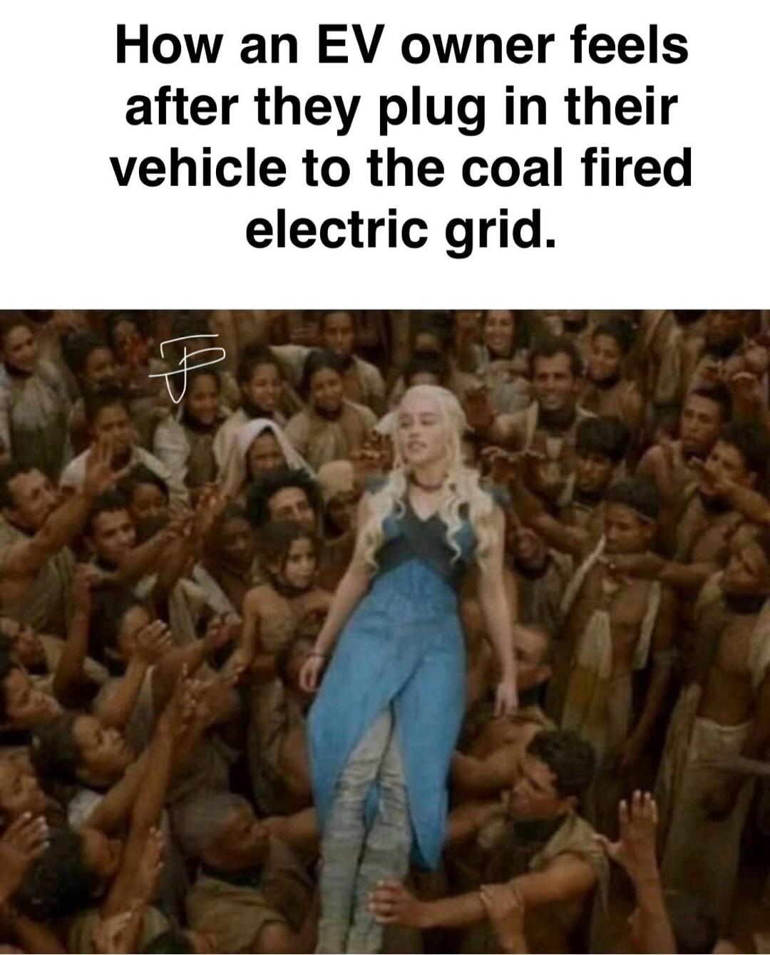 How an EV owner feels after they plug in their vehicle to the coal fired electric grid