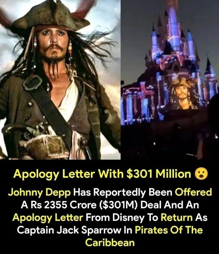 Apology Letter With 301 Million Johnny Depp Has Reportedly Been Offered ARs 2355 Crore 301M Deal And An Apology Letter From Disney To Return As Captain Jack Sparrow In Pirates Of The Caribbean