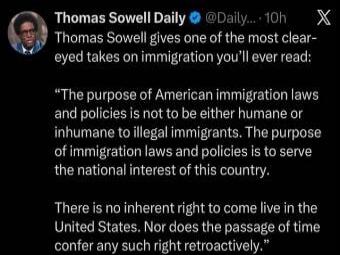 Thomas Sowell Daily @Daily... 10h X Thomas Sowell gives one of the most clear-eyed takes on immigration you'll ever read: 