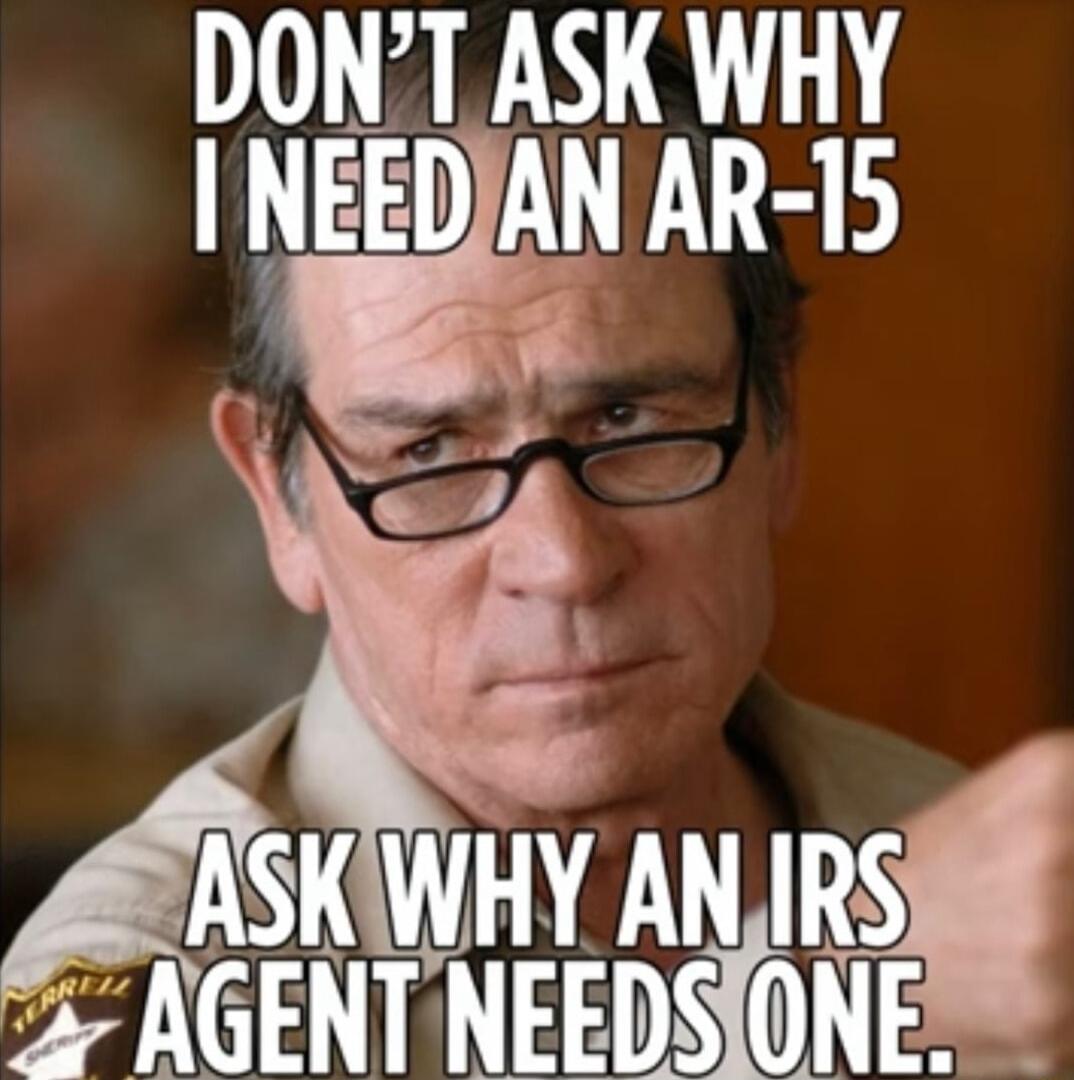 DONT ASK WHY NEEDAN AR 15 ASKIWHY AN ugs NGENTNEEDSIONE