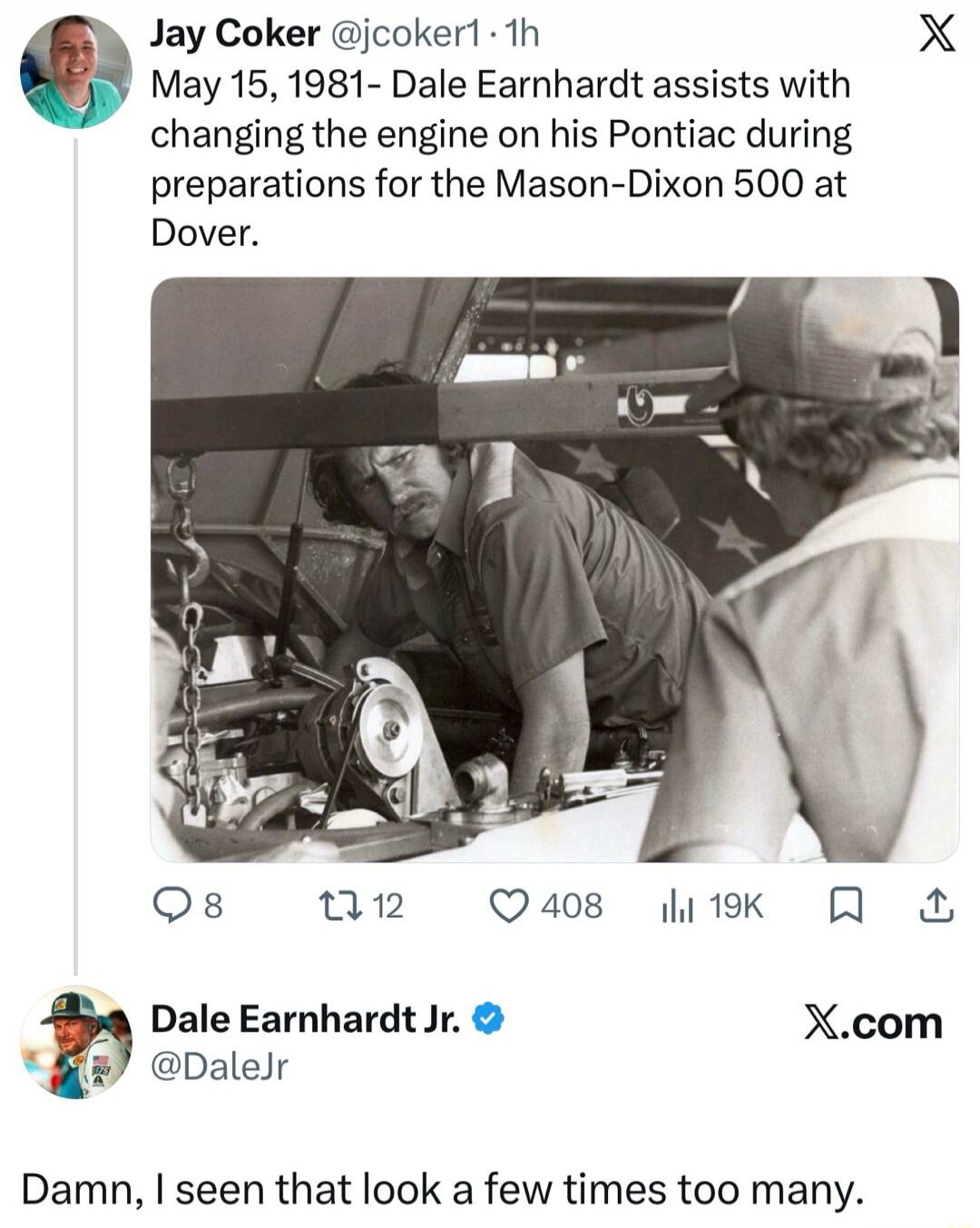 May 15, 1981- Dale Earnhardt assists with changing the engine on his Pontiac during preparations for the Mason-Dixon 500 at Dover. Dale Earnhardt Jr. comments: Damn, I seen that look a few times too many.