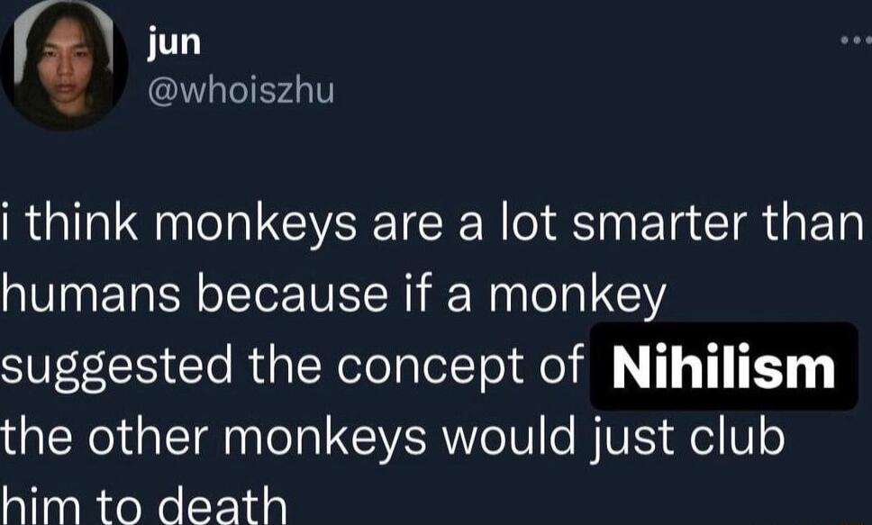 g i 44 1 i think monkeys are a lot smarter than humans because if a monkey ST Yo RUaTRotolalot Y o ol 14 1 T 11 the other monkeys would just club him to death