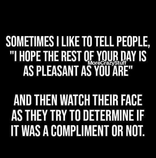 Sometimes I like to tell people, 