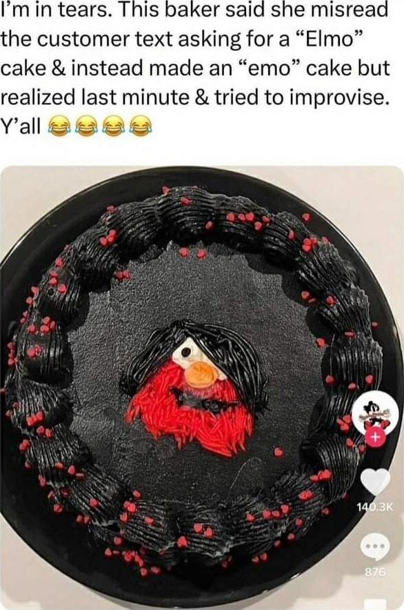 Imin tears This he customer text asking for a Elmo cake instead made an emo cake but realized last minute tried to improvise Valgge e