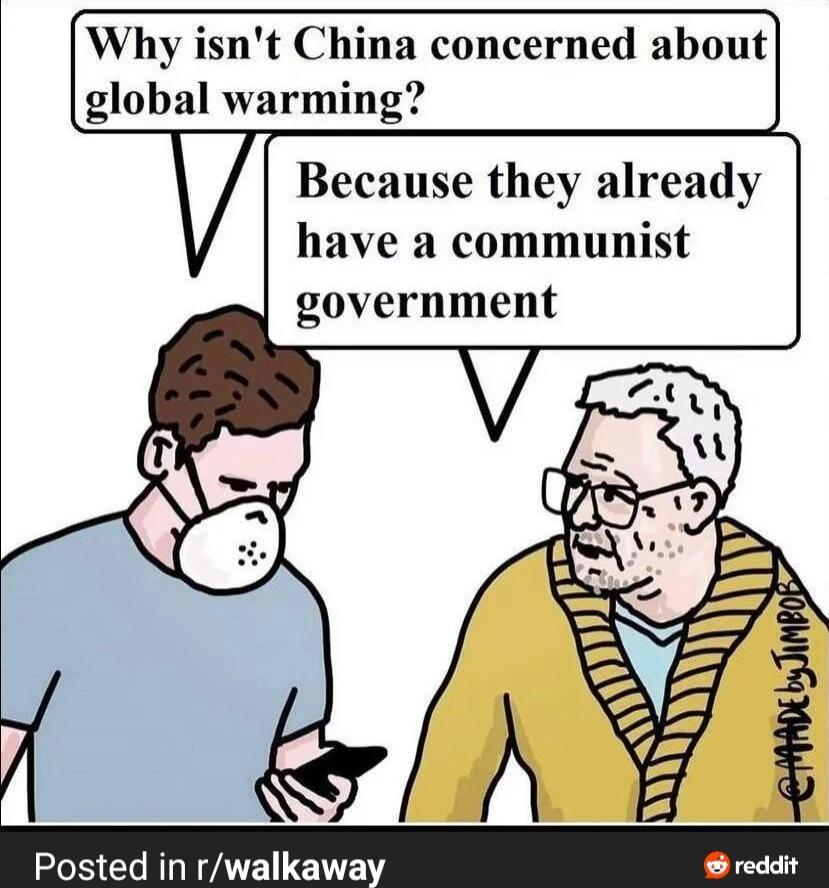 Why isn't China concerned about global warming? Because they already have a communist government